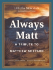 Always Matt : A Tribute to Matthew Shepard - eBook