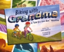 Biking with Grandma : A "Wish You Were Here" Adventure - eBook