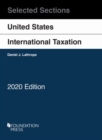 Selected Sections on United States International Taxation, 2020 - Book