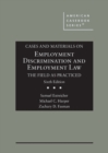 Cases and Materials on Employment Discrimination and Employment Law, the Field as Practiced - Book