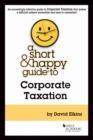 A Short & Happy Guide to Corporate Taxation - Book