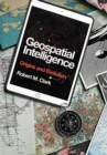 Geospatial Intelligence : Origins and Evolution - Book