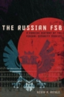 The Russian FSB : A Concise History of the Federal Security Service - Book