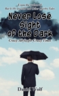 Never Lose Sight of the Dark - eBook