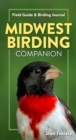 Midwest Birding Companion : Field Guide & Birding Journal - Book