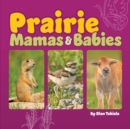 Prairie Mamas and Babies - Book