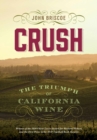 Crush : The Triumph of California Wine - Book