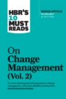 HBR's 10 Must Reads on Change Management, Vol. 2 (with bonus article "Accelerate!" by John P. Kotter) - eBook