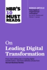 HBR's 10 Must Reads on Leading Digital Transformation (with bonus article "How Apple Is Organized for Innovation" by Joel M. Podolny and Morten T. Hansen) - eBook