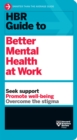 HBR Guide to Better Mental Health at Work (HBR Guide Series) - eBook