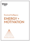 Energy + Motivation (HBR Emotional Intelligence Series) - eBook