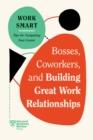 Bosses, Coworkers, and Building Great Work Relationships - Book