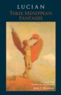 Lucian: Three Menippean Fantasies - Book