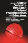 Applied Single Subjects Research for School Psychologists and Educators - eBook