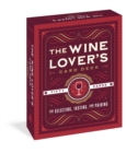 The Wine Lover's Card Deck : 50 Cards for Selecting, Tasting, and Pairing - Book