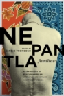 Nepantla Familias : An Anthology of Mexican American Literature on Families in between Worlds - Book