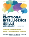 Emotional Intelligence Skills Workbook : Improve Communication and Build Stronger Relationships - eBook