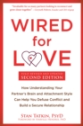 Wired for Love : How Understanding Your Partner's Brain and Attachment Style Can Help You Defuse Conflict and Build a Secure Relationship - Book