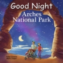 Good Night Arches National Park - Book