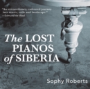 The Lost Pianos of Siberia - eAudiobook