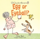 Chick and Brain : Egg or Eyeball? - eAudiobook