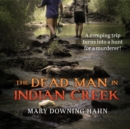 The Dead Man in Indian Creek - eAudiobook
