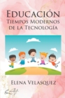 EDUCACION TIEMPOS MODERNOS DE LA TECNOLOGIA - eBook