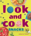 Look and Cook Snacks : A First Book of Recipes in Pictures - Book