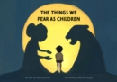 The Things We Fear as Children - eBook