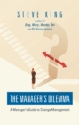 The Manager's Dilemma : A Manager's Guide to Change Management - eBook