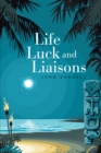Life, Luck and Liaisons - eBook