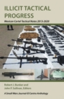 Illicit Tactical Progress : Mexican Cartel Tactical Notes 2013-2020 - eBook