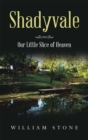 Shadyvale : Our Little Slice of Heaven - eBook