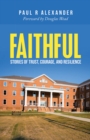 Faithful : Stories of Trust, Courage, and Resilience - eBook