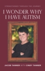 I Wonder Why I Have Autism - eBook