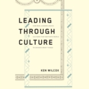 Leading Through Culture - eAudiobook