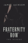 Fraternity Row : The Pledge - eBook