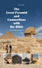The Great Pyramid and Connections with the Bible : Pyramidology V - eBook