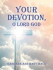 Your Devotion, O Lord God - eBook