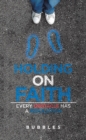 Holding on Faith : Every Obstacle Has a Resolution - eBook