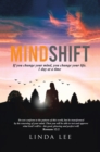 Mindshift : If You Change Your Mind, You Change Your Life. 1 Day at a Time - eBook