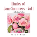 Diaries of Jane Summers - Vol 1 : A Collection of Letters - eBook