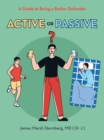 Active  or  Passive : A Guide to Being a Better Defender - eBook