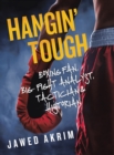 Hangin' Tough : Boxing Fan, Big- Fight Analyst, Tactician & Historian - eBook