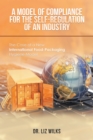 A Model of Compliance for the Self-Regulation of an Industry : The Case of a New International Food-Packaging Hygiene Model - eBook
