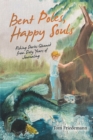 Bent Poles, Happy Souls : Fishing Stories Gleaned from Sixty Years of Journaling - eBook