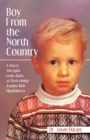 Boy From the North Country : A Queer Therapist Looks Back at Overcoming Trauma With Mindfulness - eBook