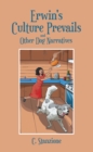 Erwin's Culture Prevails and Other Dog Narratives - eBook