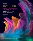 The Roller Coaster Begins : Book 1 - eBook
