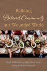 Building Beloved Community in a Wounded World - eBook